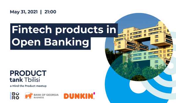საქართველოს ბანკთან პარტნიორობით ProductTank Tbilisi-ის შეხვედრა გაიმართება